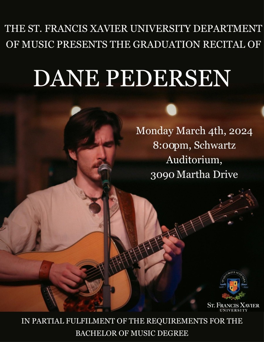 The Graduation Recital of Dane Pedersen. March 4 @ 8pm in SCHW 110